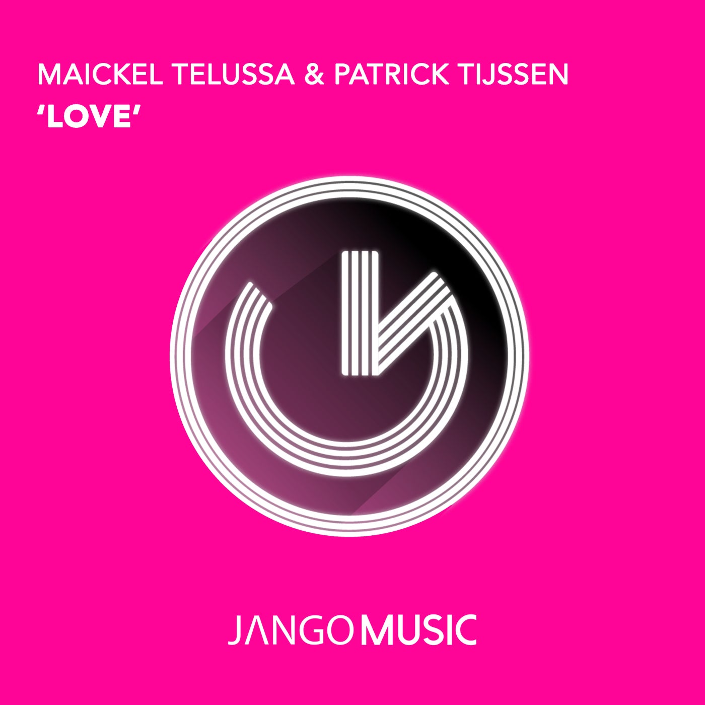 Maickel Telussa, Patrick Tijssen - Love [JANGO794]